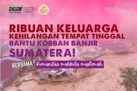 Darurat Sumatera: Selamatkan Keluarga Kita