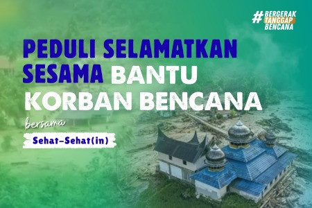 Peduli Selamatkan Sesama, Bantu Korban Bencana
