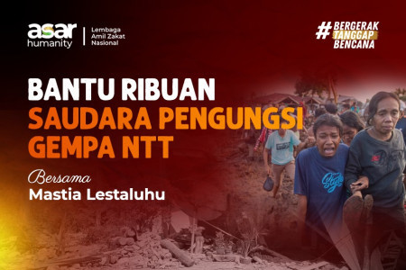 Bantu Ribuan Saudara Pengungsi Gempa NTT