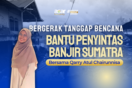 Bergerak Tanggap Bencana Bantu Sumatra Bersama Qoriatul Kharunnisa